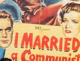 Promotional poster for "I Married a Communist", 1949; re-released in 1950 as "Woman on Pier 13"